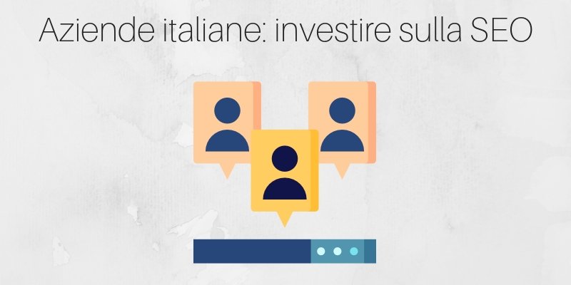 Aziende italiane: investire sulla SEO