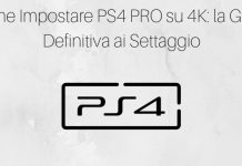 Come impostare PS4 PRO 4K